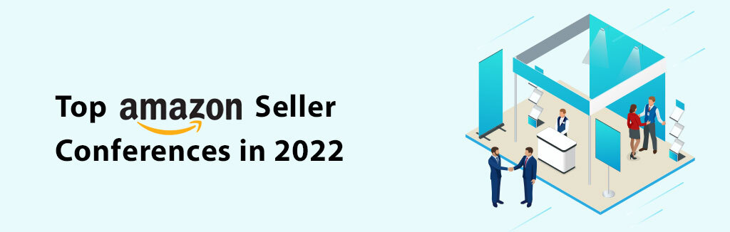 Top Amazon Seller Conferences in 2022